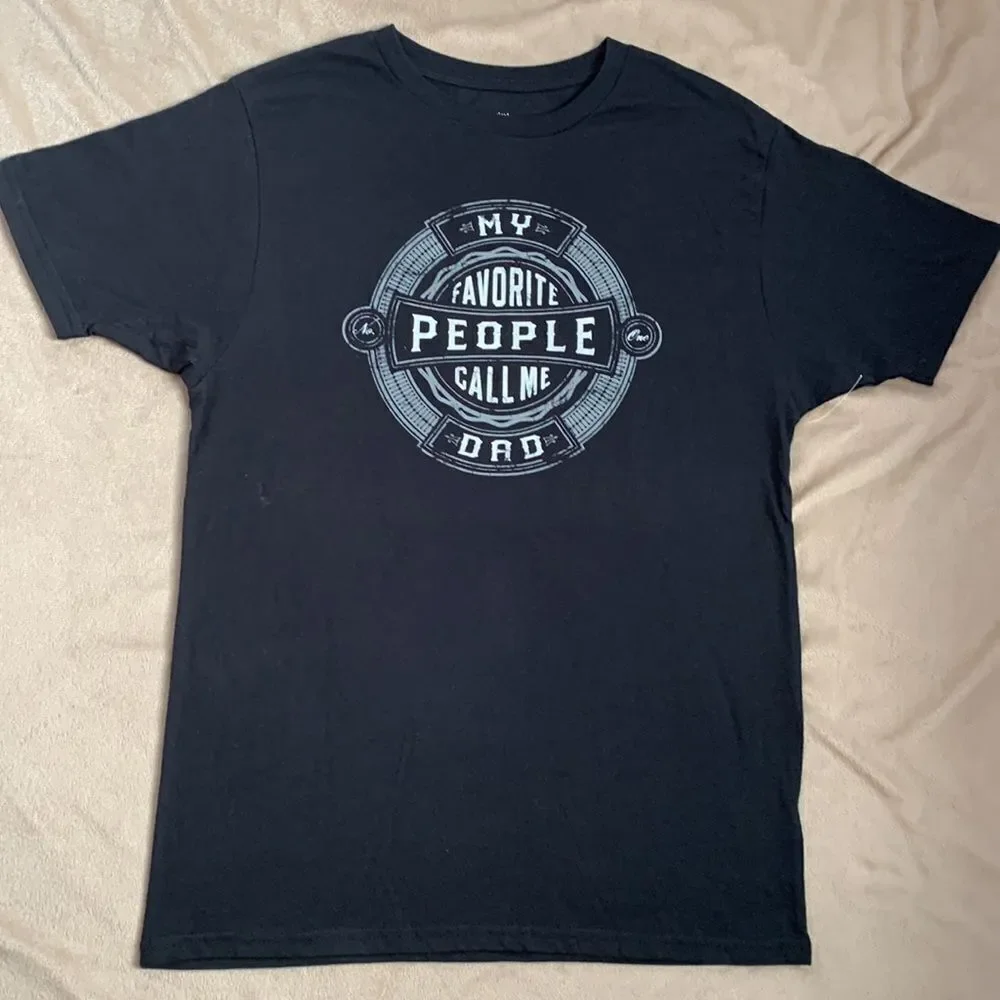 Father’s Day “My Favorite People Call Me Dad” Graphic T-Shirt M Black